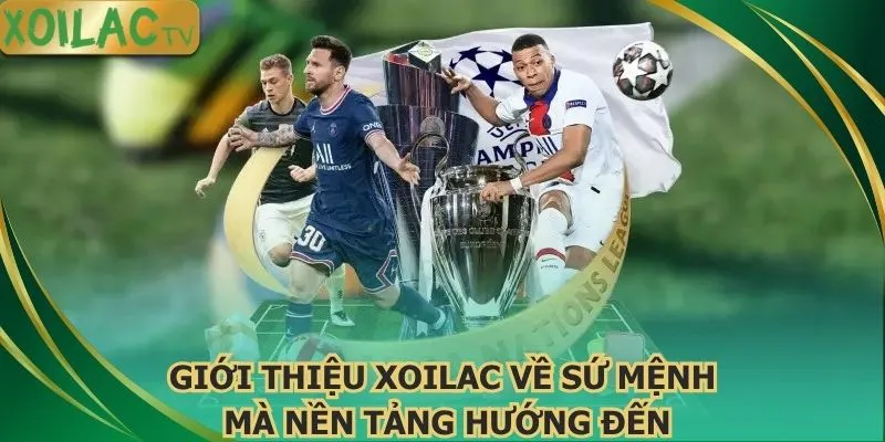 gioi-thieu-xoilac-ve-su-menh-ma-nen-tang-huong-den