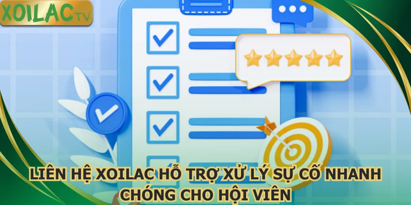 lien-he-xoilac-ho-tro-xu-ly-su-co-nhanh-chong-cho-hoi-vien
