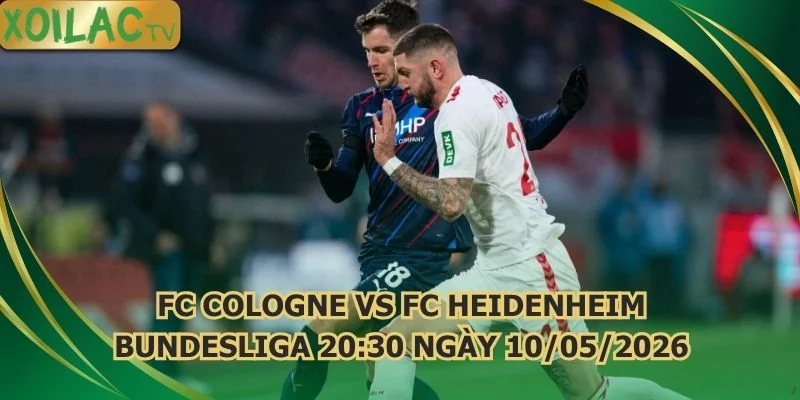nhan-dinh-bong-da-fc-cologne-vs-fc-heidenheim